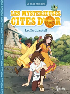 cover image of Les mystérieuses Cités d'Or T1